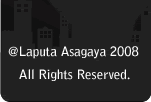 Laputa Asagaya 2008 All Right Reserved